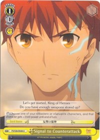 Signal to Counterattack (FS/S36-E026 U) [Fate/Stay Night [Unlimited Blade Works] Vol. II]